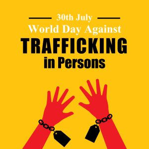 July 30th- World Day Against Trafficking Persons